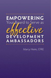 Book cover for "Empowering Your Board to Serve as Effective Development Ambassadors" by Marcy Heim